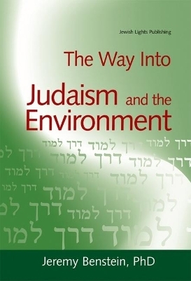 The Way into Judaism and the Environment - Jeremy Benstein