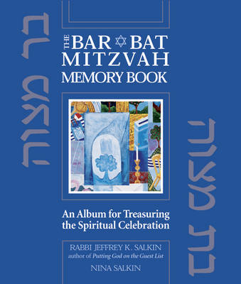The Bar/Bat Mitzvah Memory Book - Rabbi Jeffrey K Salkin D.Min., Salkin Nina