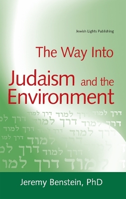 The Way into Judaism and the Environment - Jeremy Benstein