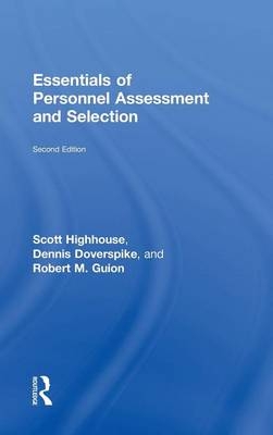 Essentials of Personnel Assessment and Selection -  Dennis Doverspike,  Robert M Guion,  Scott Highhouse
