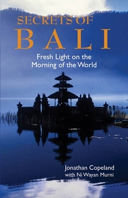 Secrets Of Bali - Jonathan Copeland, Ni Wayan Murni