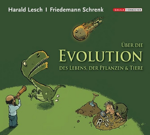 &Uuml;ber die Evolution des Lebens, der Pflanzen und Tiere - Harald Lesch, Friedemann Schrenk