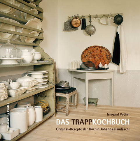 Das Trapp-Kochbuch - Irmgard W&ouml;hrl