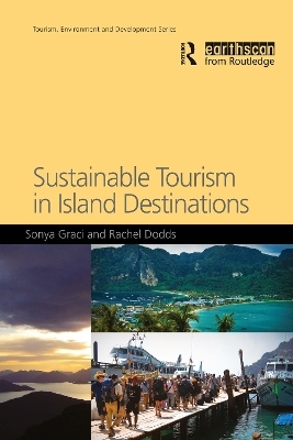 Sustainable Tourism in Island Destinations - Sonya Graci, Rachel Dodds