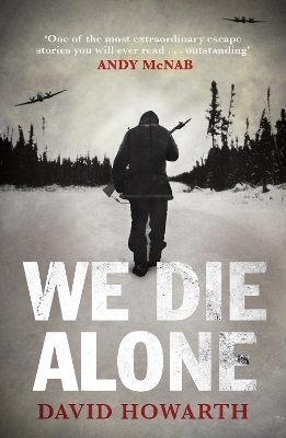 We Die Alone - David Howarth