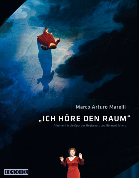 Marco Arturo Marelli "Ich h&ouml;re den Raum" - 