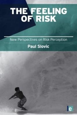 The Feeling of Risk - Paul Slovic