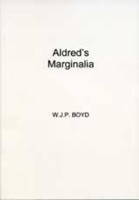 Aldred's Marginalia - W.J.P. Boyd