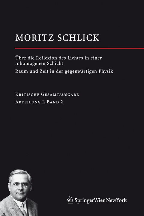 &Uuml;ber die Reflexion des Lichtes in einer inhomogenen Schicht / Raum und Zeit in der gegenw&auml;rtigen Physik - Moritz Schlick