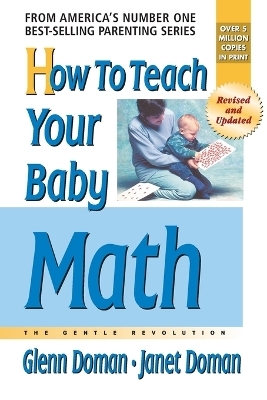 How to Teach Your Baby Math - Glenn Doman, Janet Doman
