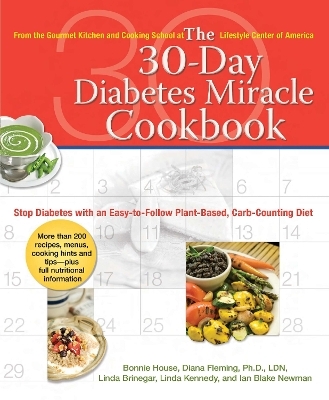 30 Day Diabetes Miracle Cookbook - Bonnie House, Diana Fleming, Linda Brinegar