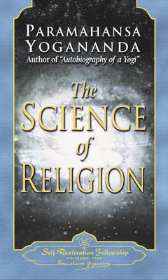 The Science of Religion - Paramahansa Yogananda