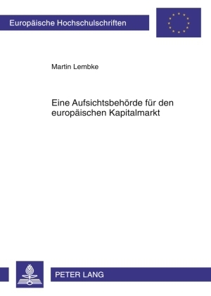 Eine Aufsichtsbehoerde fuer den europaeischen Kapitalmarkt