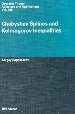 Chebyshev Splines and Kolmogorov Inequalities - Sergey Bagdasarov