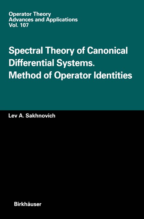 Spectral Theory of Canonical Differential Systems. Method of Operator Identities - L.A. Sakhnovich
