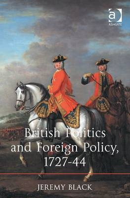 British Politics and Foreign Policy, 1727-44