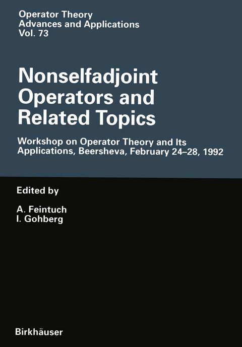 Nonselfadjoint Operators and Related Topics - 