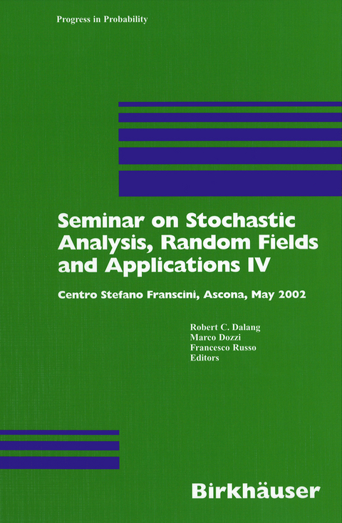 Seminar on Stochastic Analysis, Random Fields and Applications IV - 