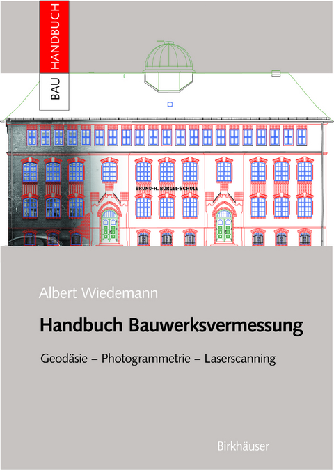 Handbuch Bauwerksvermessung - Albert Wiedemann