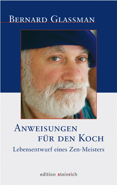 Anweisungen f&uuml;r den Koch - Bernard Glassman, Rick Fields