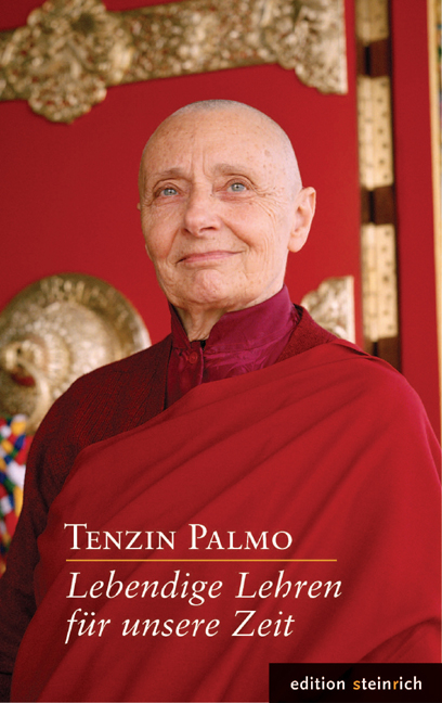 Lebendige Lehren f&uuml;r unsere Zeit - Jetsunma Tenzin Palmo