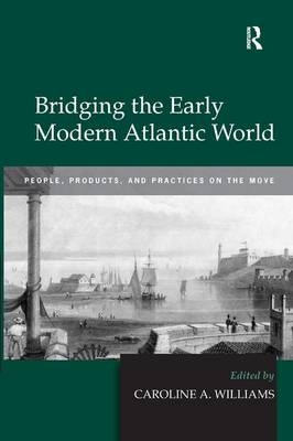 Bridging the Early Modern Atlantic World - 