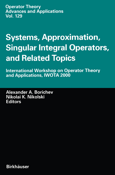Systems, Approximation, Singular Integral Operators, and Related Topics - 