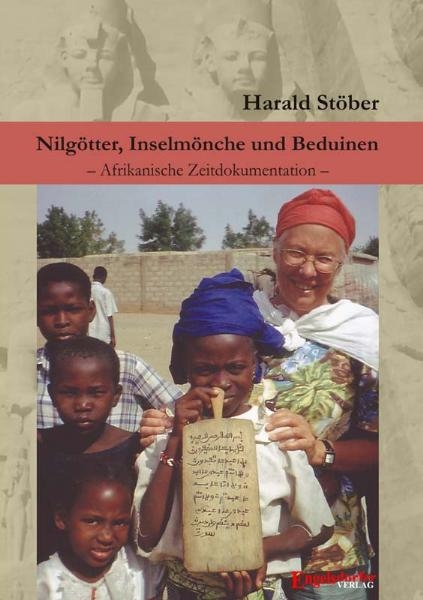 Nilg&ouml;tter, Inselm&ouml;nche und Beduinen - Harald St&ouml;ber