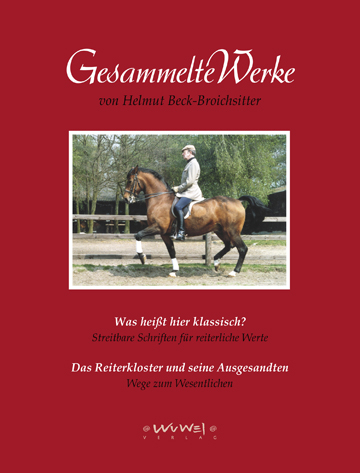 Gesammelte Werke: Was hei&szlig;t hier klassisch? - Helmut Beck-Broichsitter