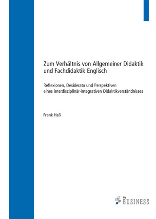 Zum Verhältnis von Allgemeiner Didaktik und Fachdidaktik Englisch