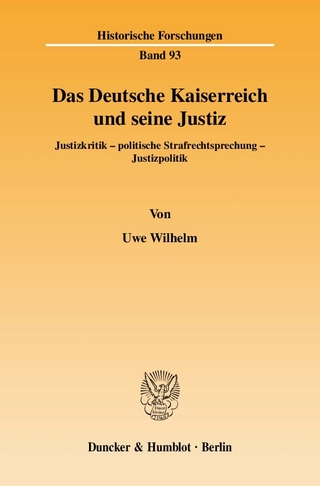 Das Deutsche Kaiserreich und seine Justiz.
