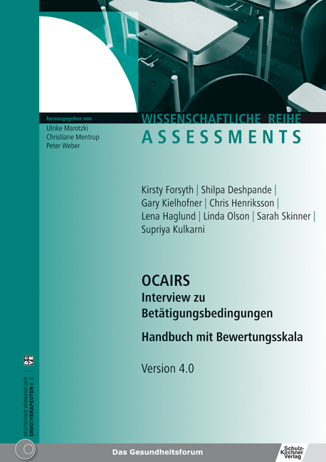 OCAIRS Interview zu Bet&auml;tigungsbedingungen - Kirsty Forsyth, Shilpa Deshpande, Gary Kielhofner, Chris Henriksson, Lena Haglund, Linda Olson, Sarah Skinner, Supriya Kulkarni