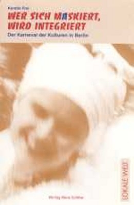 Wer sich maskiert wird integriert