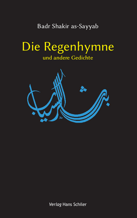 Die Regenhymne und andere Gedichte - Badr S As-Sayyab