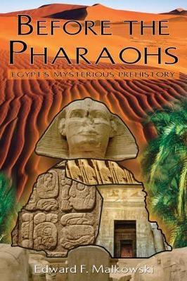 Before the Pharaohs - Edward F. Malkowski