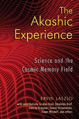 The Akashic Experience - Ervin Laszlo