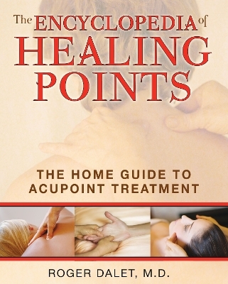 The Encyclopedia of Healing Points - Roger Dalet