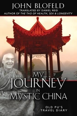 My Journey in Mystic China - John Blofeld