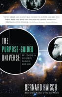 The Purpose-Guided Universe - Bernard Haisch