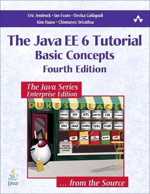 The Java EE 6 Tutorial - Eric Jendrock, Ian Evans, Devika Gollapudi, Kim Haase, Chinmayee Srivathsa