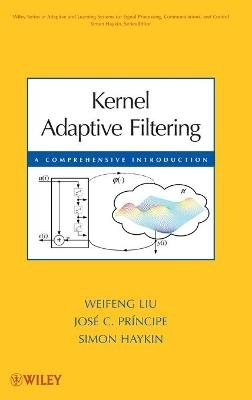 Kernel Adaptive Filtering - Weifeng Liu, Jos&eacute; C. Principe, Simon Haykin