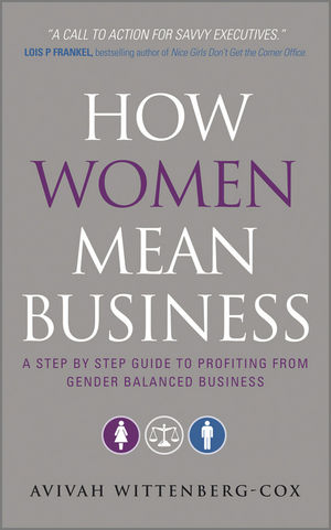 How Women Mean Business - Avivah Wittenberg-Cox