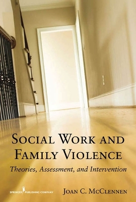 Social Work and Family Violence - Joan McClennen
