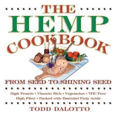The Hemp Cookbook - Todd Dalotto