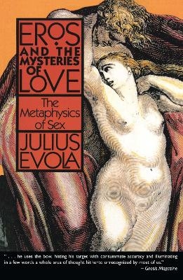 Eros and the Mysteries of Love - Julius Evola