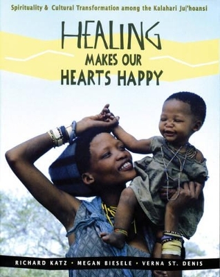 Healing Makes Our Heart Happy - Richard Katz, Megan Biesele, Verna St. Denis
