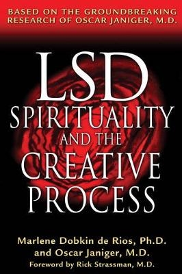 LSD, Spirituality and the Creative Process - Oscar Janiger, Marlene. Dobkin de Rios