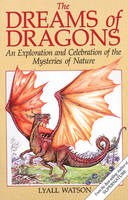 The Dreams of Dragons - Lyall Watson