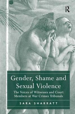 Gender, Shame and Sexual Violence -  Sara Sharratt