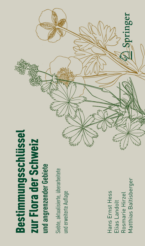 Bestimmungsschl&uuml;ssel zur Flora der Schweiz und angrenzender Gebiete - Hans Ernst Hess, Elias Landolt, Rosmarie M&uuml;ller-Hirzel, Matthias Baltisberger